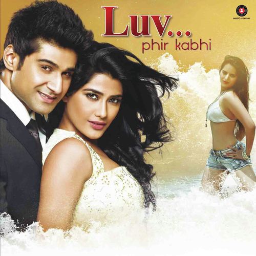 Luv Phir Kabhi (2014) (Hindi)